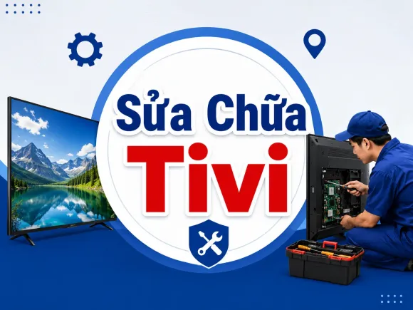 Sửa Chữa Tivi Uy Tín, Tận Nhà Tại TP.HCM